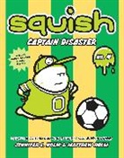 Jennifer L Holm, Jennifer L Holm Holm, Jennifer L. Holm, Matt Holm, Matthew Holm, Jennifer L. Holm... - Squish #4: Captain Disaster