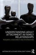 Antonia Bifulco, Antonia (Middlesex University Bifulco, Antonia Thomas Bifulco, Antonia/ Thomas Bifulco, Bifulco Antonia, … - Understanding Adult Attachment in Family Relationships Research, Assessment and Intervention