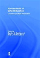 Carolyn (EDT)/ Hertberg-davis Callahan, Carolyn Hertberg-Davis Callahan, Carolyn M. Hertberg-Davis Callahan, CALLAHAN CAROLYN HERTBERG DAVIS, Carolyn M. Callahan, Carolyn M. (University of Virginia Callahan... - Fundamentals of Gifted Education