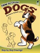 How to Draw, Barbara Levy, Barbara Soloff Levy, Barbara Soloff Levy, Barbara Soloff-Levy - How to Draw Dogs