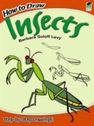 Drawing, How to Draw, Barbara Soloff Levy, Barbara Soloff Levy, Barbara Soloff-Levy - How to Draw Insects