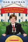 Dan Gutman - The Kid Who Ran for President