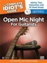 Alfred Publishing, Alfred Publishing Staff (COR) - The Complete Idiot's Guide to Open Mic Night for Guitarists