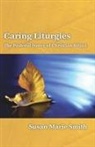 Susan Marie Smith - Caring Liturgies