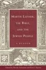 Martin Luther, Brooks Schramm, Brooks (EDT)/ Stjerna Schramm, Kirsi I Stjerna, Kirsi I. Stjerna, Brooks Schramm... - Martin Luther, the Bible, and the Jewish People