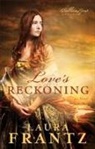 Laura Frantz - Love's Reckoning