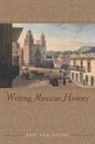 Eric Van Young, Van Young Eric, Eric van Young - Writing Mexican History