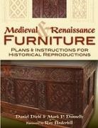 Daniel Diehl, Daniel Donnelly Diehl, Mark P Donnelly, Mark P. Donnelly - Medieval & Renaissance Furniture Plans & Instructions for Historical Reproductions