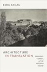 Esra Akcan - Architecture in Translation