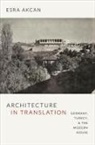 Esra Akcan - Architecture in Translation