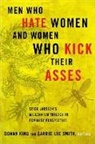 Donna (EDT)/ Smith King, Donna Smith King, Donna King, Carrie Lee Smith - Men Who Hate Women and the Women Who Kick Their Asses