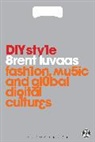 Luvaas, Brent Luvaas, Brent (Drexel University Luvaas, Brent Adam Luvaas, Joanne B. Eicher - DIY Style