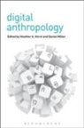 Heather Horst, Heather A Horst, Heather Miller Horst, Daniel Miller, Heather A. Horst, Daniel Miller... - Digital Anthropology