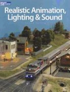 Jeff (EDT) Wilson, Kalmbach Books, Jeff Wilson - Realistic Animation, Lighting & Sound