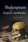 Hugh Grady, Hugh (Arcadia University Grady, Grady Hugh - Shakespeare and Impure Aesthetics