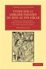 Paul Delalain, Delalain Paul - Etude Sur Le Libraire Parisien Du Xiiie Au Xve Siecle
