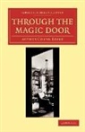 Arthur Conan Doyle, Sir Arthur Conan Doyle - Through the Magic Door