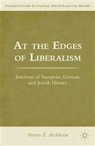 Aschheim, S Aschheim, S. Aschheim, Steven E. Aschheim, Aschheim Steven E - At the Edges of Liberalism