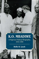 H. Lynch, H. R. Lynch, Henry Ed. Lynch, Hollis Lynch, Hollis R Lynch, Hollis R. Lynch... - K. O. Mbadiwe