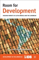 . Inter-American Development Bank, Inter-American Development Bank, Inter-American Development Bank, César P. Bouillon, Cesar Patricio Bouillon, César Patricio Bouillon... - Room for Development
