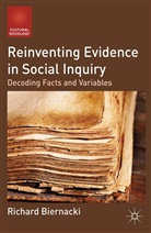 R Biernacki, R. Biernacki, Richard Biernacki, Richard Richardbiernacki - Reinventing Evidence in Social Inquiry
