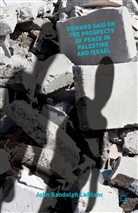 Danny Danon, LEBLANC, J LeBlanc, J. LeBlanc, John Randolph Leblanc - Edward Said on the Prospects of Peace in Palestine and Israel