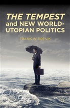Brevik, F Brevik, F. Brevik, Frank W. Brevik, BREVIK FRANK W - Tempest and New World-Utopian Politics