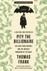 Thomas Frank, Yitzchak Ed. Frank, David Rogers - Pity the Billionaire