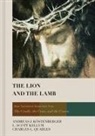 L Scott Kellum, L. Scott Kellum, Dr. Andreas J. Koestenberger, Andreas J. Kostenberger, Dr Andreas J Kostenberger, Andreas J Köstenberger... - The Lion and the Lamb