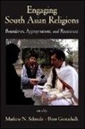 Mathew N. (EDT)/ Gottschalk Schmalz, Peter Gottschalk, Mathew N Schmalz, Mathew N. Schmalz - Engaging South Asian Religions
