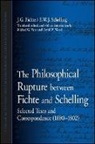 J G Fichte, J. G. Fichte, Johann Gottlieb Fichte, F W J Schelling, F. W. J. Schelling, Friedrich Wilhelm Joseph Schelling... - The Philosophical Rupture Between Fichteand Schelling