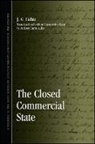 J G Fichte, J. G. Fichte, J. G. (Deceased) Fichte, J. G./ Adler Fichte, Johann Gottlieb Fichte, Anthony Curtis Adler - The Closed Commercial State