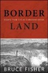 Bruce Fisher - Borderland
