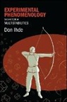 Don Ihde - Experimental Phenomenology