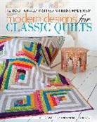 Kelly Biscopink, Kelly Johnson Biscopink, Andie Johnson, Andrea Johnson - Modern Designs for Classic Quilts