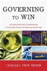 Charles Prow, Charles Prow, Charles L. Prow - Governing to Win