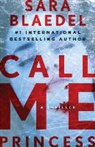 Sara Blaedel - Call Me Princess