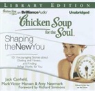 Jack Canfield, Mark Victor Hansen, Amy Newmark - Chicken Soup for the Soul: Shaping the New You: 101 Encouraging Stories about Dieting and Fitness... and Finding What Works for You (Hörbuch)