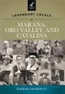 Barbara Marriott - Legendary Locals of Marana, Oro Valley, and Catalina