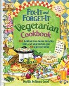 Phyllis Good, Phyllis Pellman Good, Phyllis Pellman-Good - Fix-It and Forget-It Vegetarian Cookbook