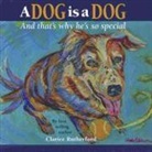 Clarice Rutherford - A Dog Is a Dog and That's Why He's So Special