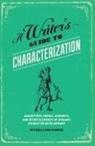 Victoria Lynn Schmidt, Victoria-Lynn Schmidt - A Writer's Guide to Characterization
