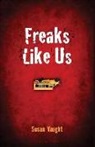 VAUGHT, Susan Vaught - Freaks Like Us