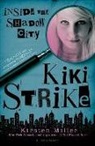 Karen Miller, Kirsten Miller - Inside the Shadow City