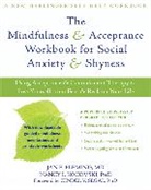 Jan Fleming, Jan E. Fleming, Jan/ Kocovski Fleming, Nancy Kocovski, Nancy L. Kocovski - The Mindfulness and Acceptance Workbook for Social Anxiety and Shyness