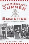 Stacy Reaves, Dann Woellert - Cincinnati Turner Societies:: The Cradle of an American Movement
