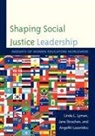 Angeliki Lazaridou, Linda L. Lyman, Linda L. Strachan Lyman, Linda L./ Strachan Lyman, Lyman Linda L., Jane Strachan... - Shaping Social Justice Leadership