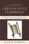 Sean Yisrael, Sean B Yisrael, Sean B. Yisrael, Yisrael Sean B. - 12 Laws of Urban School Leadership