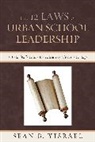 Sean Yisrael, Sean B. Yisrael, Yisrael Sean B. - 12 Laws of Urban School Leadership