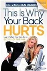 Vaughan Dabbs - This is Why Your Back Hurts